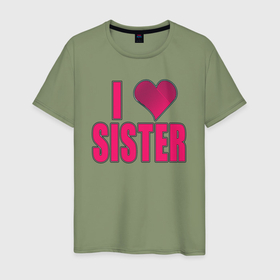 Мужская футболка хлопок с принтом Я люблю сестру в Кировске, 100% хлопок | прямой крой, круглый вырез горловины, длина до линии бедер, слегка спущенное плечо. | 