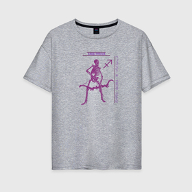 Женская футболка хлопок Oversize с принтом Знак зодиака стрелец скелет в Новосибирске, 100% хлопок | свободный крой, круглый ворот, спущенный рукав, длина до линии бедер
 | 