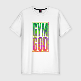 Мужская футболка хлопок Slim с принтом Gym god в Петрозаводске, 92% хлопок, 8% лайкра | приталенный силуэт, круглый вырез ворота, длина до линии бедра, короткий рукав | Тематика изображения на принте: 