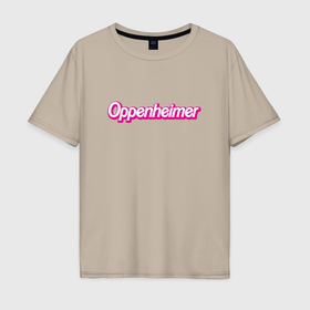 Мужская футболка хлопок Oversize с принтом Барбихеймер в Санкт-Петербурге, 100% хлопок | свободный крой, круглый ворот, “спинка” длиннее передней части | 