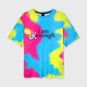 Женская футболка oversize 3D с принтом I Am Kenough Tie Dye ,  |  | 