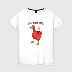 Женская футболка хлопок с принтом Spicy honk bonk   Untitled Goose Game в Санкт-Петербурге, 100% хлопок | прямой крой, круглый вырез горловины, длина до линии бедер, слегка спущенное плечо | 
