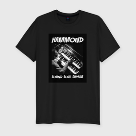 Мужская футболка хлопок Slim с принтом Hammond   Sound Soul Superb в Белгороде, 92% хлопок, 8% лайкра | приталенный силуэт, круглый вырез ворота, длина до линии бедра, короткий рукав | 
