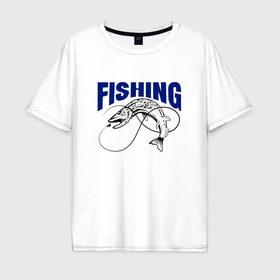 Мужская футболка хлопок Oversize с принтом Fishing щука ловит наживку в Кировске, 100% хлопок | свободный крой, круглый ворот, “спинка” длиннее передней части | Тематика изображения на принте: 