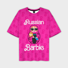 Мужская футболка oversize 3D с принтом Barbie russian в Кировске,  |  | 
