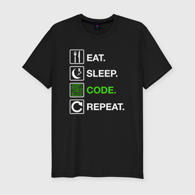 Мужская футболка хлопок Slim с принтом Eat Sleep Code Repeat , 92% хлопок, 8% лайкра | приталенный силуэт, круглый вырез ворота, длина до линии бедра, короткий рукав | Тематика изображения на принте: 