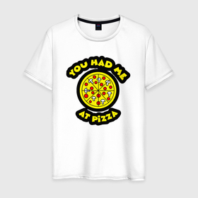 Мужская футболка хлопок с принтом You had me at pizza в Тюмени, 100% хлопок | прямой крой, круглый вырез горловины, длина до линии бедер, слегка спущенное плечо. | 