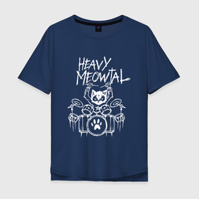 Мужская футболка хлопок Oversize с принтом Heavy Meowtal   кошачья музыка в Тюмени, 100% хлопок | свободный крой, круглый ворот, “спинка” длиннее передней части | 