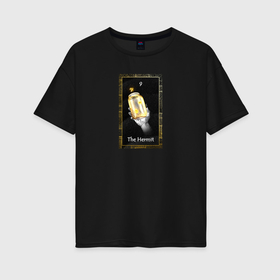 Женская футболка хлопок Oversize с принтом Карта таро отшельник в Тюмени, 100% хлопок | свободный крой, круглый ворот, спущенный рукав, длина до линии бедер
 | 