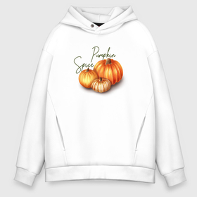 Мужское худи Oversize хлопок с принтом Pumpkin Spice в Новосибирске, френч-терри — 70% хлопок, 30% полиэстер. Мягкий теплый начес внутри —100% хлопок | боковые карманы, эластичные манжеты и нижняя кромка, капюшон на магнитной кнопке | 