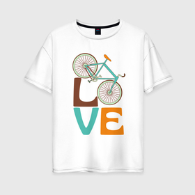 Женская футболка хлопок Oversize с принтом Люблю велосипед в Тюмени, 100% хлопок | свободный крой, круглый ворот, спущенный рукав, длина до линии бедер
 | 
