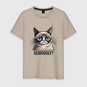 Мужская футболка хлопок с принтом Недовольный кот   Seriously в Екатеринбурге, 100% хлопок | прямой крой, круглый вырез горловины, длина до линии бедер, слегка спущенное плечо. | 