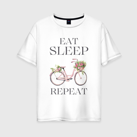 Женская футболка хлопок Oversize с принтом Велосипед с цветами   катаюсь на репите в Курске, 100% хлопок | свободный крой, круглый ворот, спущенный рукав, длина до линии бедер
 | 