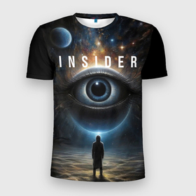 Мужская футболка 3D Slim с принтом Инсайдер и всевидящее око на фоне звездного космоса в Санкт-Петербурге, 100% полиэстер с улучшенными характеристиками | приталенный силуэт, круглая горловина, широкие плечи, сужается к линии бедра | 