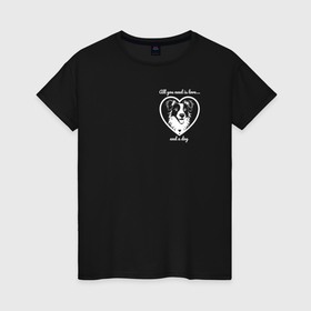 Женская футболка хлопок с принтом Любовь и Собака в Петрозаводске, 100% хлопок | прямой крой, круглый вырез горловины, длина до линии бедер, слегка спущенное плечо | 