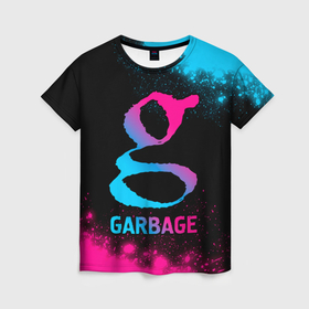 Женская футболка 3D с принтом Garbage   neon gradient , 100% полиэфир ( синтетическое хлопкоподобное полотно) | прямой крой, круглый вырез горловины, длина до линии бедер | 