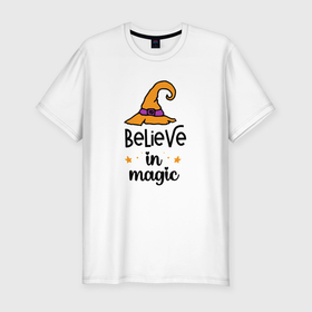 Мужская футболка хлопок Slim с принтом Believe in magic ведьмина шляпа хэллоуин в Екатеринбурге, 92% хлопок, 8% лайкра | приталенный силуэт, круглый вырез ворота, длина до линии бедра, короткий рукав | Тематика изображения на принте: 