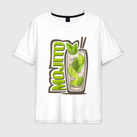 Мужская футболка хлопок Oversize с принтом Мохито в Тюмени, 100% хлопок | свободный крой, круглый ворот, “спинка” длиннее передней части | 