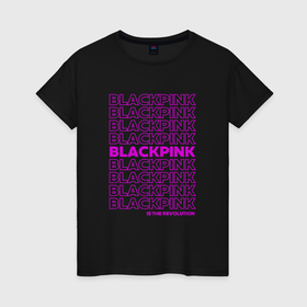 Женская футболка хлопок с принтом Blackpink kpop   музыкальная группа из Кореи , 100% хлопок | прямой крой, круглый вырез горловины, длина до линии бедер, слегка спущенное плечо | 