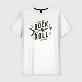 Мужская футболка хлопок Slim с принтом Power of rock n roll , 92% хлопок, 8% лайкра | приталенный силуэт, круглый вырез ворота, длина до линии бедра, короткий рукав | 