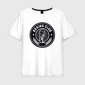 Мужская футболка хлопок Oversize с принтом Клуб бокса в Курске, 100% хлопок | свободный крой, круглый ворот, “спинка” длиннее передней части | 