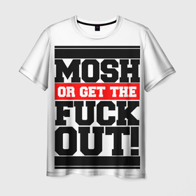 Мужская футболка 3D с принтом Mosh or get out now , 100% полиэфир | прямой крой, круглый вырез горловины, длина до линии бедер | 