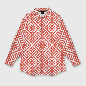 Мужская рубашка oversize 3D с принтом Славянский обережный орнамент в Тюмени,  |  | Тематика изображения на принте: 