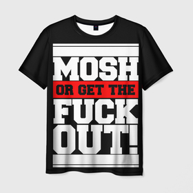 Мужская футболка 3D с принтом Mosh or get out , 100% полиэфир | прямой крой, круглый вырез горловины, длина до линии бедер | 