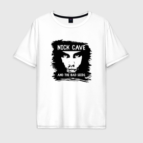 Мужская футболка хлопок Oversize с принтом Nick Cave in black white в Новосибирске, 100% хлопок | свободный крой, круглый ворот, “спинка” длиннее передней части | Тематика изображения на принте: 