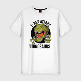 Мужская футболка хлопок Slim с принтом T rex attack king of the dinosaurs в Санкт-Петербурге, 92% хлопок, 8% лайкра | приталенный силуэт, круглый вырез ворота, длина до линии бедра, короткий рукав | 