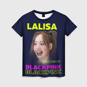 Женская футболка 3D с принтом Lalisa   девушка из группы Blackpink в Белгороде, 100% полиэфир ( синтетическое хлопкоподобное полотно) | прямой крой, круглый вырез горловины, длина до линии бедер | 