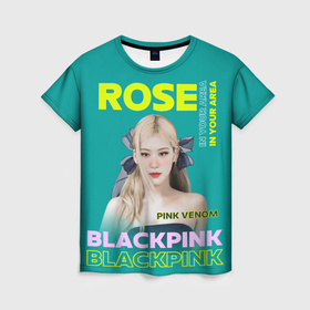 Женская футболка 3D с принтом Rose   девушка  певица из группы Blackpink в Тюмени, 100% полиэфир ( синтетическое хлопкоподобное полотно) | прямой крой, круглый вырез горловины, длина до линии бедер | 
