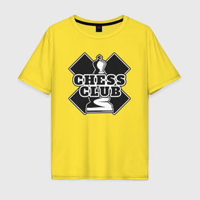 Мужская футболка хлопок Oversize с принтом Chess club , 100% хлопок | свободный крой, круглый ворот, “спинка” длиннее передней части | 