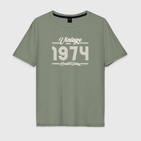 Мужская футболка хлопок Oversize с принтом Лимитированный выпуск 1974 в Новосибирске, 100% хлопок | свободный крой, круглый ворот, “спинка” длиннее передней части | 