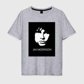 Мужская футболка хлопок Oversize с принтом Jim Morrison in bw в Курске, 100% хлопок | свободный крой, круглый ворот, “спинка” длиннее передней части | 
