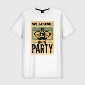 Мужская футболка хлопок Slim с принтом Welcome to the retro party в Кировске, 92% хлопок, 8% лайкра | приталенный силуэт, круглый вырез ворота, длина до линии бедра, короткий рукав | 
