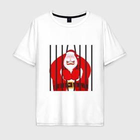 Мужская футболка хлопок Oversize с принтом Дед Мороз за решёткой , 100% хлопок | свободный крой, круглый ворот, “спинка” длиннее передней части | 