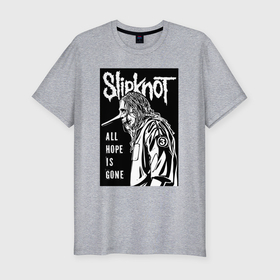 Мужская футболка хлопок Slim с принтом Slipknot   hope is gone в Тюмени, 92% хлопок, 8% лайкра | приталенный силуэт, круглый вырез ворота, длина до линии бедра, короткий рукав | 