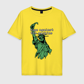 Мужская футболка хлопок Oversize с принтом Rage Against   statue of liberty в Санкт-Петербурге, 100% хлопок | свободный крой, круглый ворот, “спинка” длиннее передней части | Тематика изображения на принте: 