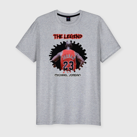 Мужская футболка хлопок Slim с принтом The legend Michael Jordan в Курске, 92% хлопок, 8% лайкра | приталенный силуэт, круглый вырез ворота, длина до линии бедра, короткий рукав | Тематика изображения на принте: 