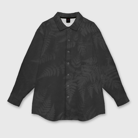 Мужская рубашка oversize 3D с принтом Чёрный папоротник в Курске,  |  | Тематика изображения на принте: 