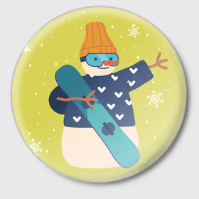 Значок с принтом Снеговик сноубордист в Кировске,  металл | круглая форма, металлическая застежка в виде булавки | 