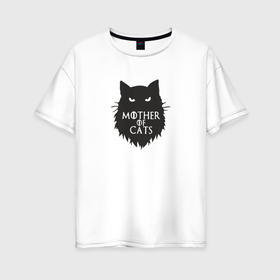 Женская футболка хлопок Oversize с принтом Mother of cats в Белгороде, 100% хлопок | свободный крой, круглый ворот, спущенный рукав, длина до линии бедер
 | 