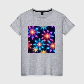 Женская футболка хлопок с принтом Светящиеся разноцветные цветы , 100% хлопок | прямой крой, круглый вырез горловины, длина до линии бедер, слегка спущенное плечо | 