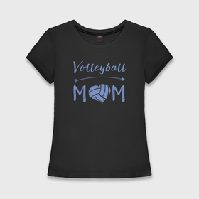 Женская футболка хлопок Slim с принтом Мама волейбола в Курске,  |  | 