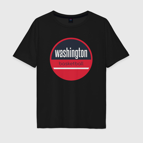 Мужская футболка хлопок Oversize с принтом Washington basketball в Петрозаводске, 100% хлопок | свободный крой, круглый ворот, “спинка” длиннее передней части | Тематика изображения на принте: 