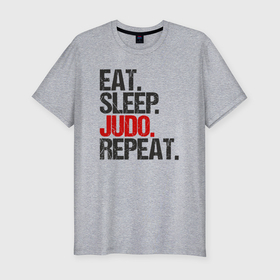 Мужская футболка хлопок Slim с принтом Eat sleep judo repeat в Кировске, 92% хлопок, 8% лайкра | приталенный силуэт, круглый вырез ворота, длина до линии бедра, короткий рукав | Тематика изображения на принте: 