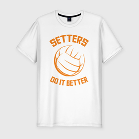 Мужская футболка хлопок Slim с принтом Setters do it better в Тюмени, 92% хлопок, 8% лайкра | приталенный силуэт, круглый вырез ворота, длина до линии бедра, короткий рукав | 