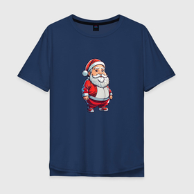 Мужская футболка хлопок Oversize с принтом Толстый Санта Клаус человечек в Екатеринбурге, 100% хлопок | свободный крой, круглый ворот, “спинка” длиннее передней части | 