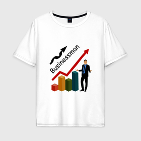 Мужская футболка хлопок Oversize с принтом Бизнесмен в Курске, 100% хлопок | свободный крой, круглый ворот, “спинка” длиннее передней части | 